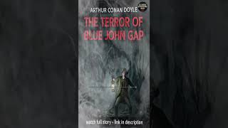 The Terror of Blue John Gap by Arthur Conan Doyle | short story