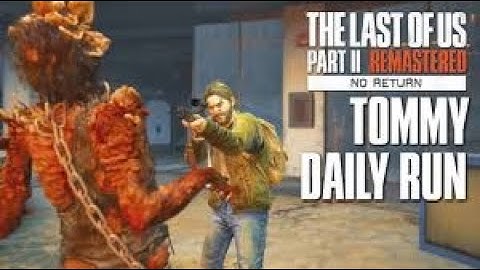 No Return | Grounded Mode | Tommy Run | The Last of Us Part 2 Remastered | 4K 60FPS