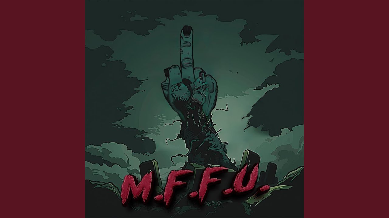 Watch M.F.F.U. on YouTube Watch M.F.F.U. on YouTube