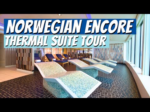 Norwegian ENCORE Thermal Suite Tour