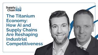 The Titanium Economy: How AI and Supply Chains Are Reshaping Industrial Competitiveness