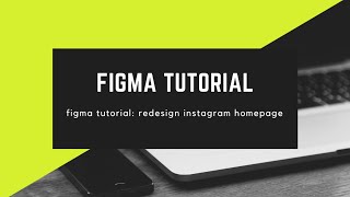 INSTAGRAM REDESIGN | FIGMA TUTORIAL