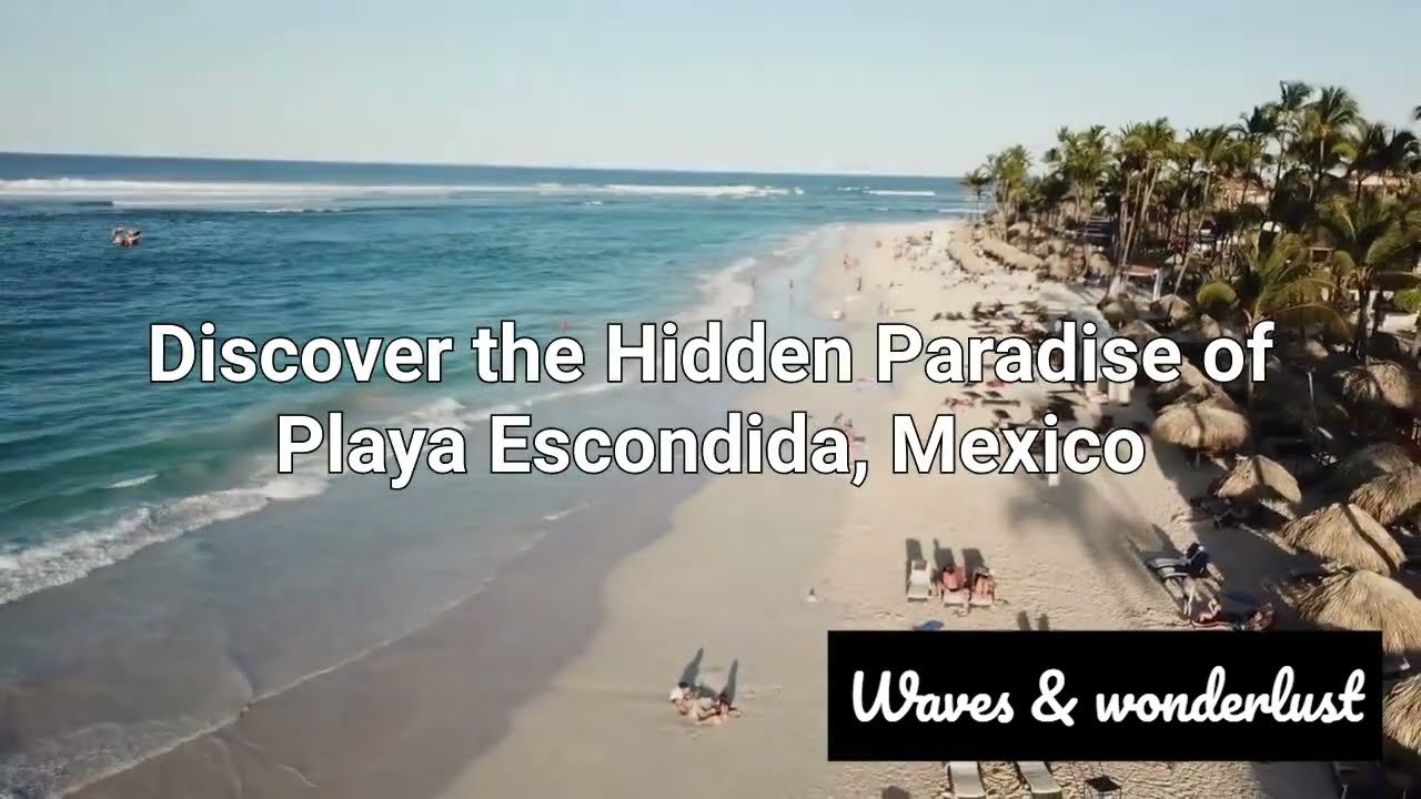Playa Escondida, Mexico: A Hidden Paradise You Must Visit!"