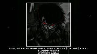 FK DJ PAIJO GAMELAN X JEDAG JEDUG TIK TOK VIRAL   slowde reverb