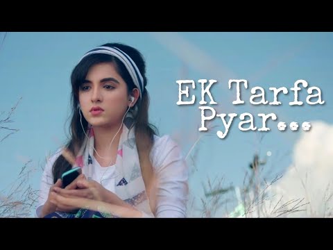 Ek Tarfa Pyar  Ek Tarfa Hai Mera Pyar  Ek Tarfa Mera Pyar  OneSidedLove