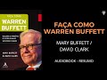 Faça Como Warren Buffett - Mary Buffett - David Clark - Áudiobook [RESUMO]