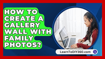 How To Create A Gallery Wall With Family Photos? - LearnToDIY360.com