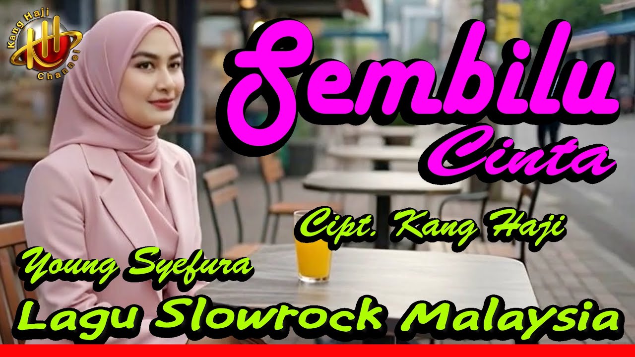 SEMBILU CINTA | Young Syefura ❤️KDM Bapa Aing | lagu Slowrock Malaysia/Pop Melayu | Cipt. Kang Haji
