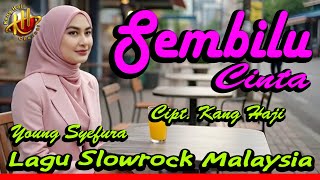 Download Lagu SEMBILU CINTA | Young Syefura ❤️KDM Bapa Aing | lagu Slowrock Malaysia/Pop Melayu | Cipt. Kang Haji MP3