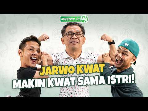 JARWO KWAT MAKIN KUAT & ROMANTIS SAMA ISTRI! EFEK NGE GYM? - NGOBROL DI WA EPS.72