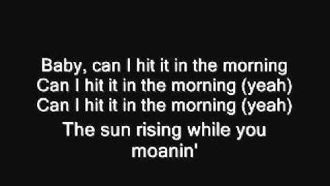 Can i hit it in the morning lyrics