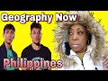 GEOGRAPHY NOW PHILIPPINES REACTION | BUBBLES PLEASANT