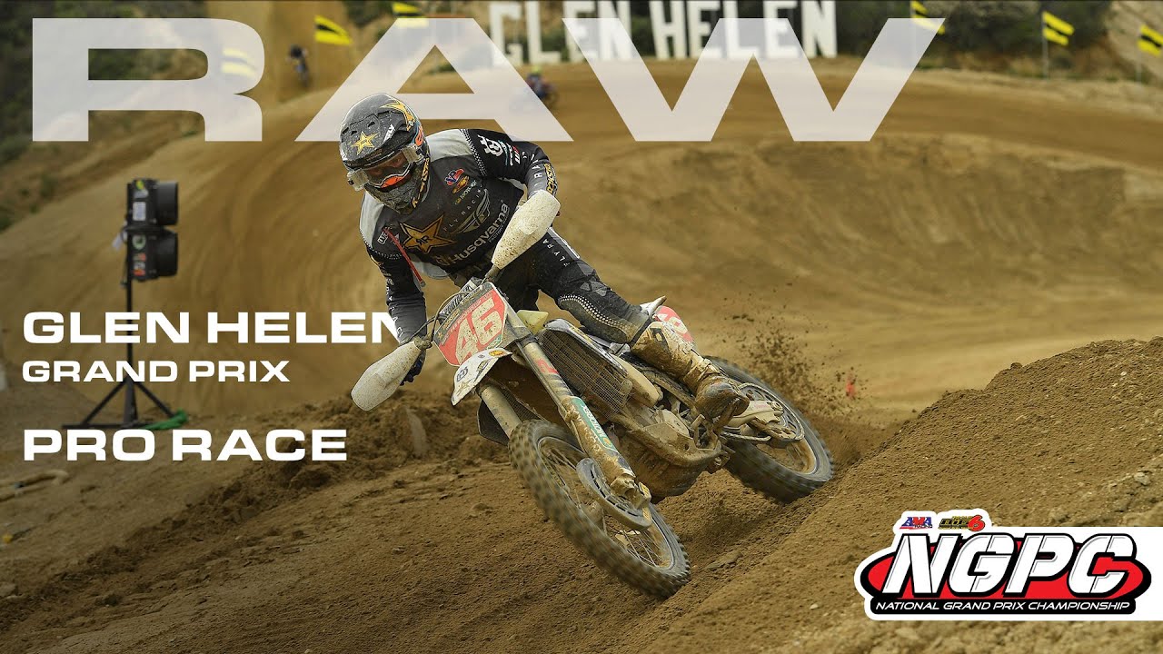 2023 NGPC Round 4 Glen Helen GP Pro Race Highlights RAW YouTube