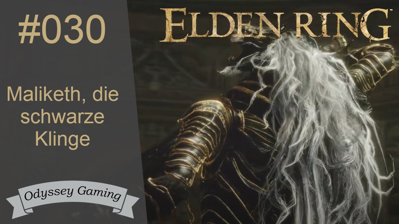 Elden Ring Malekith Die Schwarze Klinge Elden Ring #030: Maliketh, die schwarze Klinge | Let's Play [German