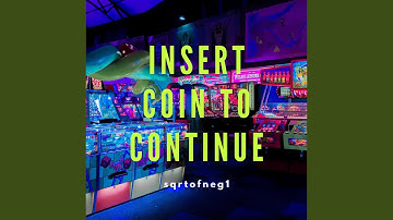 Insert Coin to Continue