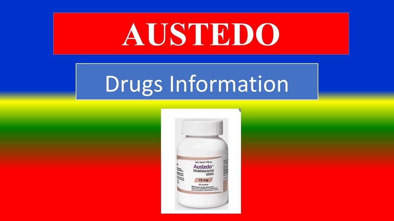 AUSTEDO - Generic Name , Brand Names, How to use, Precautions, Side Effects