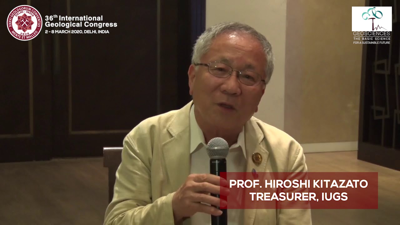 Message from HIroshi Kitazato ( Treasurer, IUGS ) on 36th IGC, 2020, India