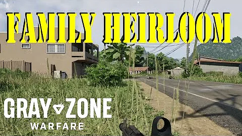 Family Heirloom Quest Guide | Gray Zone Warfare