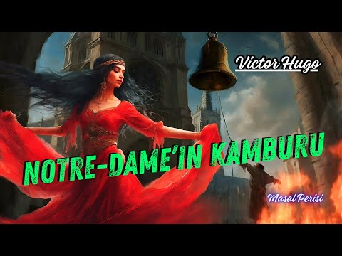 NOTRE DAME' in KAMBURU-Büyüklere Masallar-Sesli Kitap-Masal Dinle-Hikaye Dinle-Hikaye-Masal Perisi