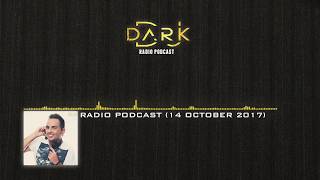 Dj Dark Radio Podcast (14 October 2017)
