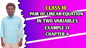 Pair of Linear Equations in Two variables Class 10 Maths Chapter 4 Example 13 @BALASIRMATHSCLASS