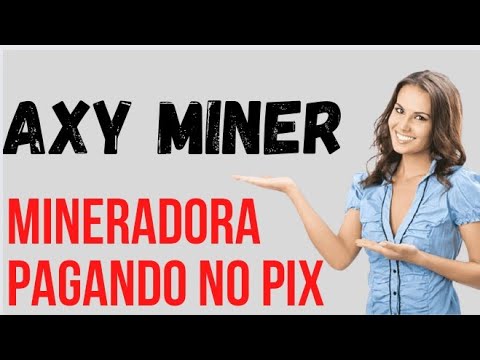 🔴🔴Plataforma de Mineração Axy Miner pagando no Free ganhe R$2,50 todos os dias🤑🤑