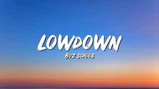 Lowdown Lyrics - Boz Scaggs - Lyric Best Song