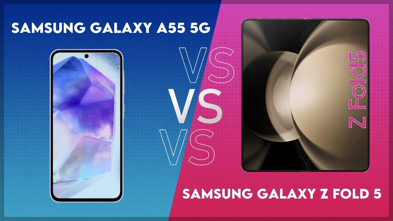 Samsung Galaxy A55 5G vs Samsung Galaxy Z Fold 5 Technical
