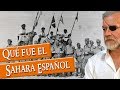 Qué fue el Sahara español