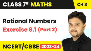 Rational Numbers - Exercise 8.1 (Part 2) | Class 7 Mathematics Chapter 8 | CBSE