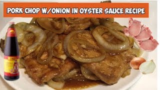 Pork Chop w/ Onion in Oyster Sauce Recipe