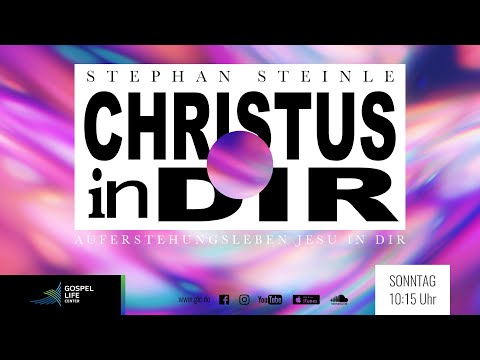 Christus in Dir | Auferstehungsleben Jesu in dir, Stephan Steinle