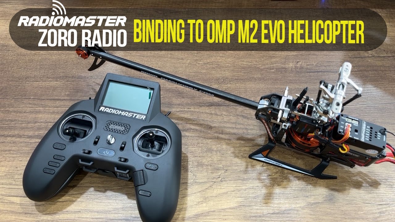 Radiomaster Zorro Radio Binding to OMP M2 Evo Helicopter YouTube