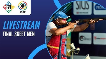 Livestream - Skeet Men Final - ISSF World Cup Final Rifle/Pistol/Shotgun
