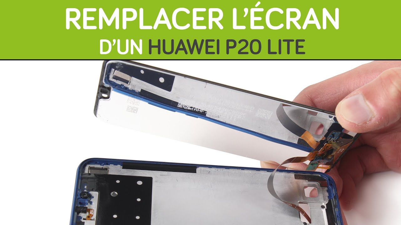 Remplacer son écran Huawei P20 lite (LCD+Tactile). By SOSav - YouTube