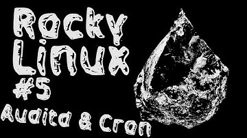 rocky 0.5 - Auditd & Cron in Rocky Linux 9