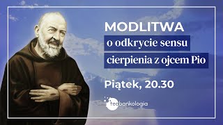 Różaniec [tajemnice bolesne] i modlitwa o odkrycie sensu cierpienia ze św. ojcem Pio