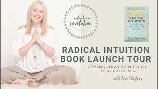 Radical Intuition Book Launch: Starting an Intuition Revolution with Kim Chestney