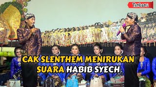 CAK SLENTHEM MENIRUKAN GAYA SUARA HABIB SYECH, KEREN BANGET // CAK PERCIL TERBARU!!