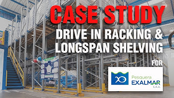 Drive in Racking and Longspan Shelving for Pesquera Exalmar | Case Study