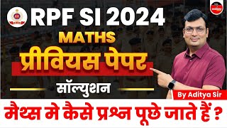 RPF SI New Vacancy 2024 | RPF SI Maths Previous Paper Solution | RPF SI Maths | by Aditya Patel Sir