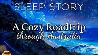 A Sleepy Car Drive Along Australia's Great Ocean Road: A Soothing Bedtime Story