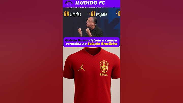Galvão Bueno detona a camisa vermelha na Seleção Brasileira #futebol #futebolbrasileiro #shorts