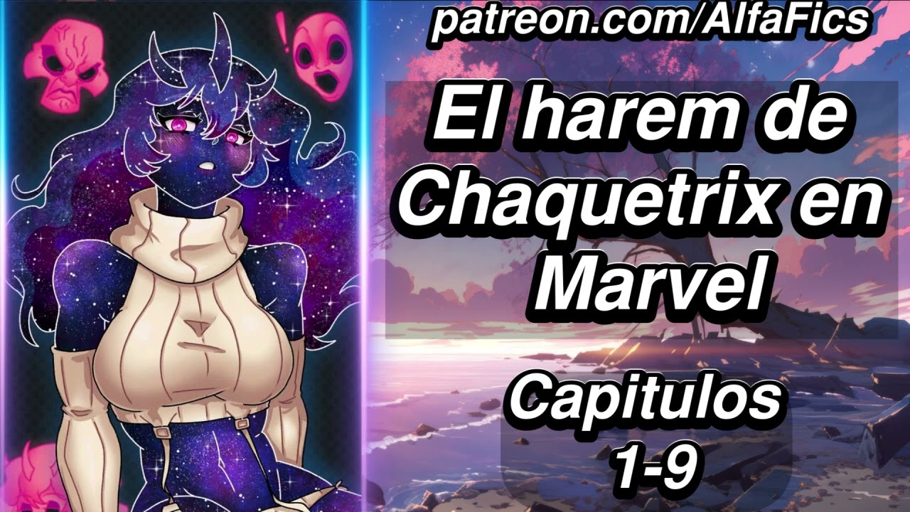El Harem del Chaquetrix en Marvel - Capítulos 1-9