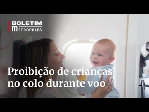 Polêmica: comissários querem proibir bebês de viajarem no colo dos pais | Boletim Metrópoles 2º