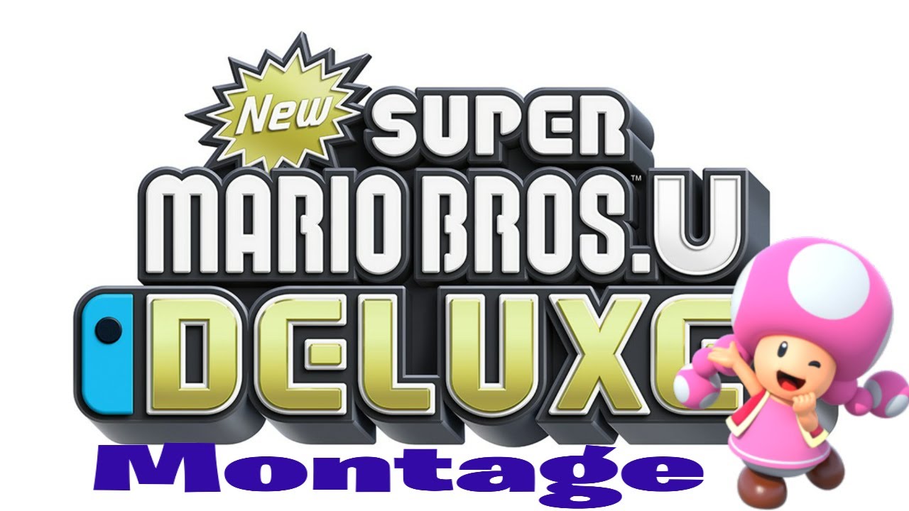TheGargoyle64's New Super Mario Bros. U Deluxe Montage