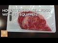 How to Vacuum Seal Food without Equipment