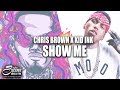 Chris Brown x Kid Ink Type Beat - "Show Me" (FREE Download) 2017