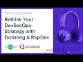 Rethink your DevOps Security with Datadog and RapDev I RapDev Datadog Webinar