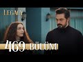 Emanet 469 blm  legacy episode 469